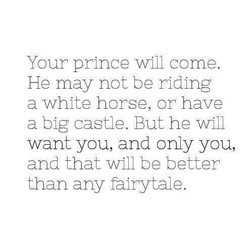 ... 'll be your very own fairy tale and bring you a happily ever after