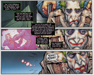 Joker fearing that his battles with Batman may be coming to an end.
