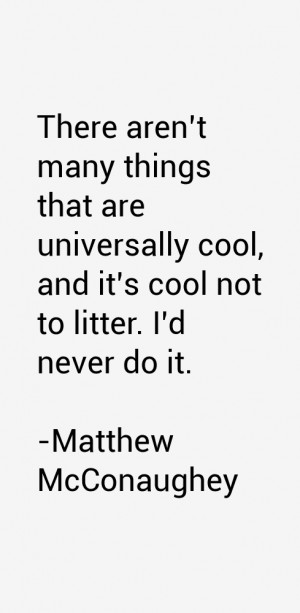 Matthew McConaughey Quotes & Sayings