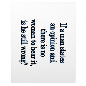 mans_opinion_funny_sayings_photo_plaques ...