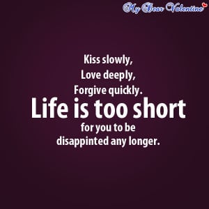 Love quotes - Kiss slowly love deeply