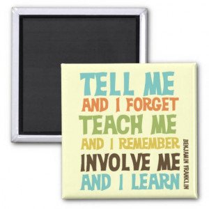 Involve Me Inspirational Quote Refrigerator Magnet