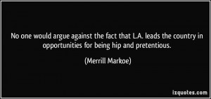 No one would argue against the fact that L.A. leads the country in ...