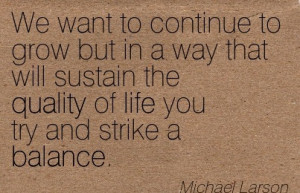 We Want To Continue To Grow But In A Way That Will Sustain The Quality ...