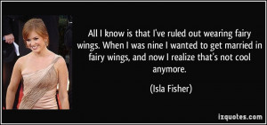 More Isla Fisher Quotes