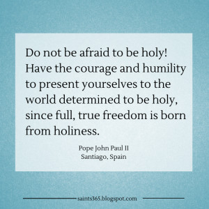 JPII Talks Holiness - 7 Quotes