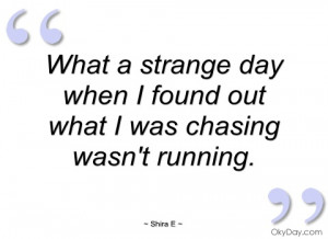what a strange day shira e