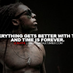 sayings, i am doing better lil wayne, quotes, sayings, everything gets ...