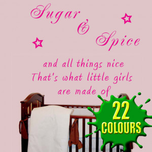 Sugar & Spice and all things nice quote above cot wall art decal vinyl ...