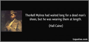 Thorkell Mylrea had waited long for a dead man's shoes, but he was ...