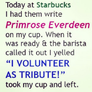 Hunger Games humor at Starbucks! LOL