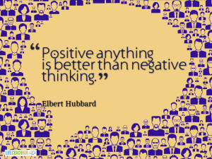 Positive Anything Is Better Than Negative Thinking