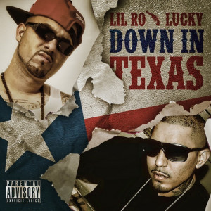 Lil Ro & Lucky Luciano - Down In Texas (2012)