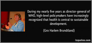 nearly five years as director-general of WHO, high-level policymakers ...