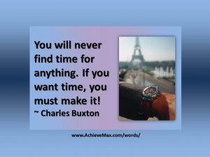 Quote on time management by Charles Buxton. Find more on time ...
