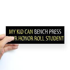 HONOR ROLL BENCH Bumper Sticker