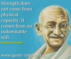 Mahatma-Gandhi-Quotes-Strength-does-not-come-from-physical-capacity-It ...