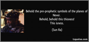 quote-behold-the-pre-prophetic-symbols-of-the-planes-of-never-behold ...