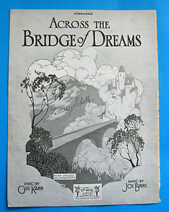 Sheet Music for Piano Across the Bridge of Dreams Joe Burke Gus Kahn