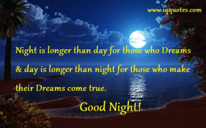 Night is longer than day for those who Dreams & day is longer than ...