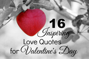 16 Inspiring Love Quotes for Valentine’s Day 2