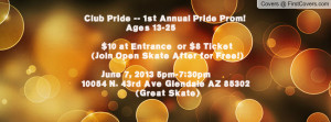 Club Pride 1st Annual Pride Prom! Ages 13 25 $10 at Entrance or $8 ...