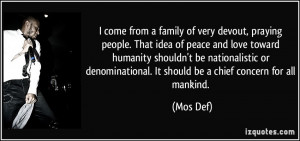 come from a family of very devout, praying people. That idea of ...