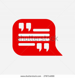 Quote icon. Quotation mark in speech bubble symbol. Direct oration ...