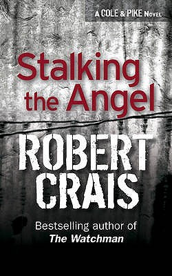 Start by marking “Stalking the Angel (Elvis Cole, #2)” as Want to ...