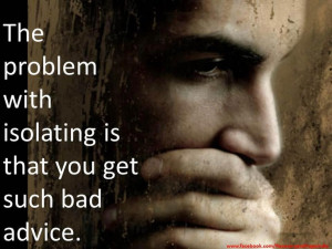 Isolation is a normal coping method that normally occurs when we're ...