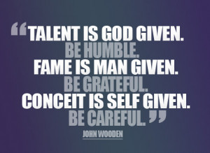 Talent is god given.