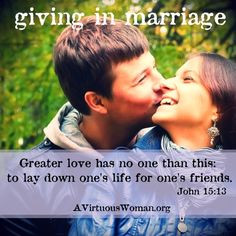 Giving in Marriage | A Virtuous Woman