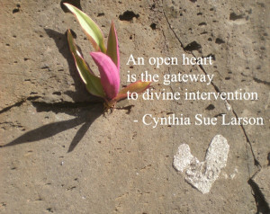 ... heart is the gateway to divine intervention