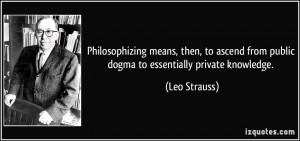 Philosophizing means, then, to ascend from public dogma to essentially ...