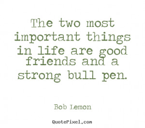 quotes about friendship by bob lemon design your own quote picture ...