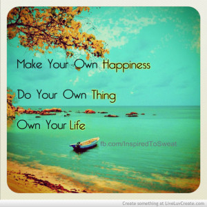 cute, love, own your life, pretty, quote, quotes