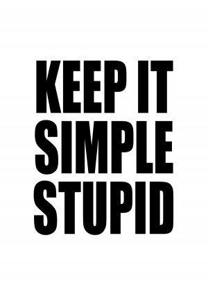 Keep It Simple, Stupid by Tolded