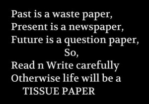 Quotes about past is a waste paper