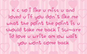 ... take me back i sw are id love u write am ow wait you wont come back