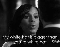 My white hat is bigger than your white hat.