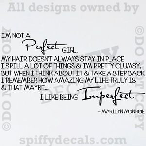 Perfect Girl Quotes http://www.ebay.com/itm/IM-NOT-A-PERFECT-GIRL ...