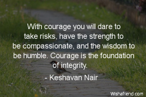 ... have the strength to be compassionate and the wisdom to be humble