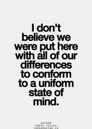 DO NOT CONFORM. THINK FOR YOURSELF.