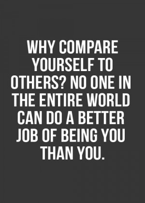 comparing yourself to others quotes