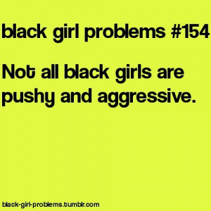 black girl problems quotes