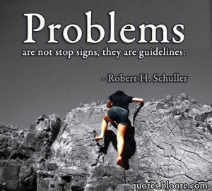 Problems do not go away. They must be worked through or else they ...