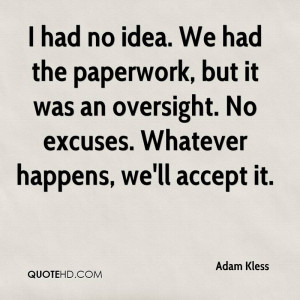 Had No Idea. We Had The Paperwork, But It Was An Oversight. No ...