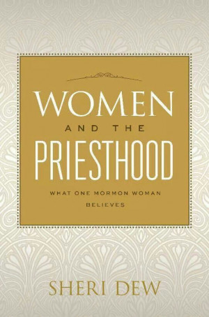 Women and the Priesthood - Sheri Dew