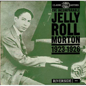 Jelly Roll Morton, The Incomparable Jell Roll Morton 1923-1926, UK ...