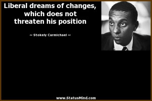 Liberal dreams of changes, which does not threaten his position ...